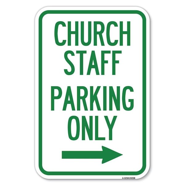 Signmission Church Staff Parking Only With Right Arrow Heavy-Gauge Aluminum Sign, 12" x 18", A-1218-24258 A-1218-24258 - main